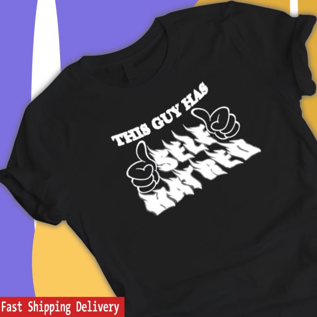 Official This guy has self hatred Shirt