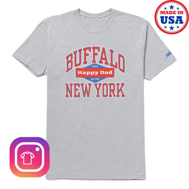 Official Happy Dad Hard Seltzer Clothing Store Shop Happy Dad Buffalo Ny New York Hot Shirt Sport Grey HappyDad Merch