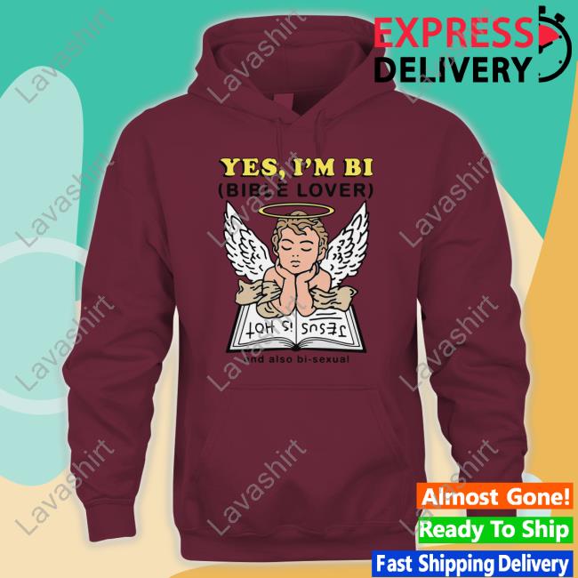 Yes I'm Bi Bible Lover And Also Bi Sexual T-Shirt