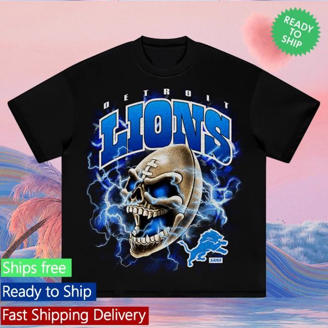 Official Sana Detroit Store Sana X Detroit Lions Skull Football Shirt SanaDetroit