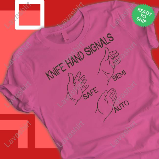 Knife Hand Signals Safe-Semi-Auto Long Sleeve T Shirt