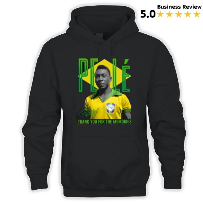 Pele 1940 2022 Thank You For The Memories Signature Sweatshirts