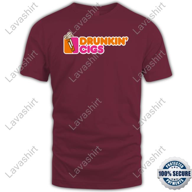 Shirts That Go Hard Friday Beers Merch Drunkin' Cigs Tee