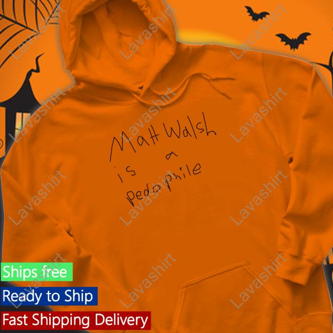Sbelikeswords Spironolactone Agnew Matt Walsh Is A Pedophile T Shirt