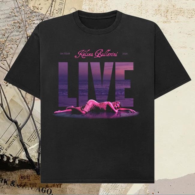Official Kelsea Ballerini Merch Store Shop Kelsea Ballerini: Live On Tour 2025 Shirt 2024 KelseaBallerini