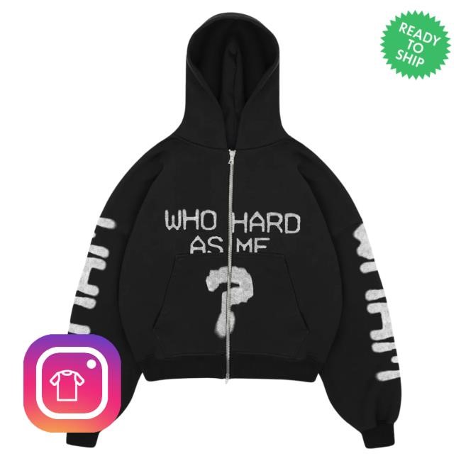 Official Lil Baby Merch Store Who Hard As Me? Zip Hood