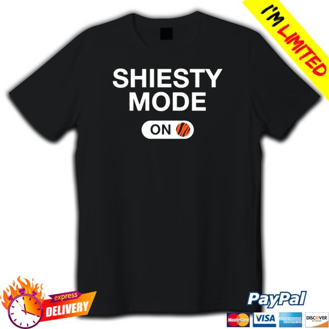 Official Cincinnati Bengals Shiesty Mode Is On Cap Cincinnati Bengals Shiesty Mode Is On T-Shirt