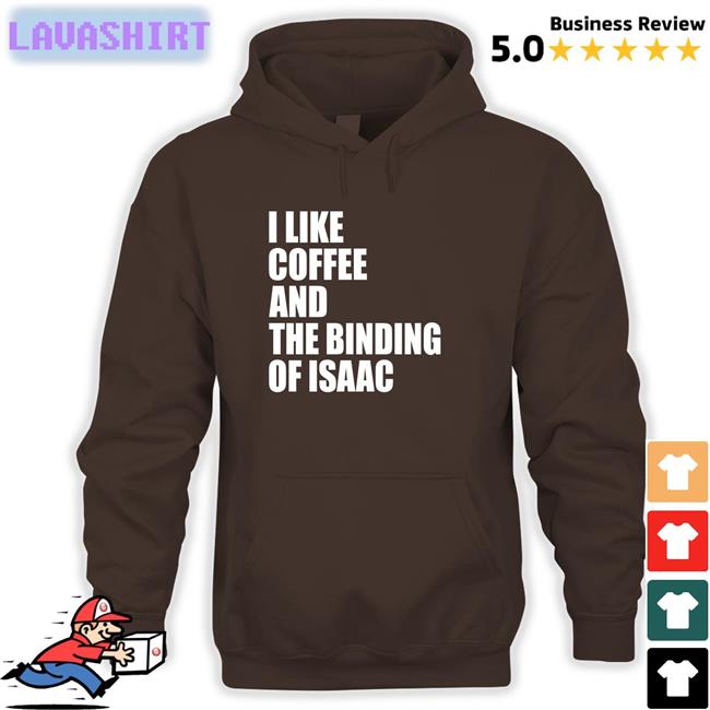 Eyvalyn I Like Coffee And The Binding Of Isaac Sweatshirt