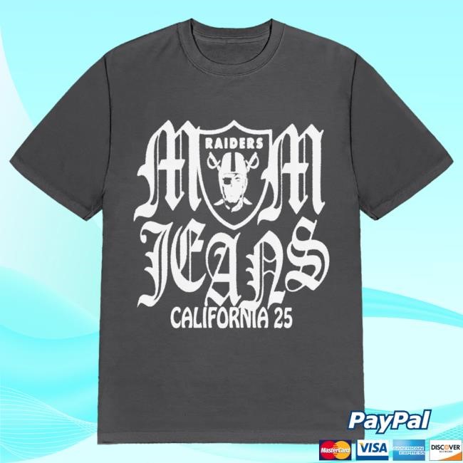Official Mom Jeans Store MJ California 25 Tour Raiders Tees