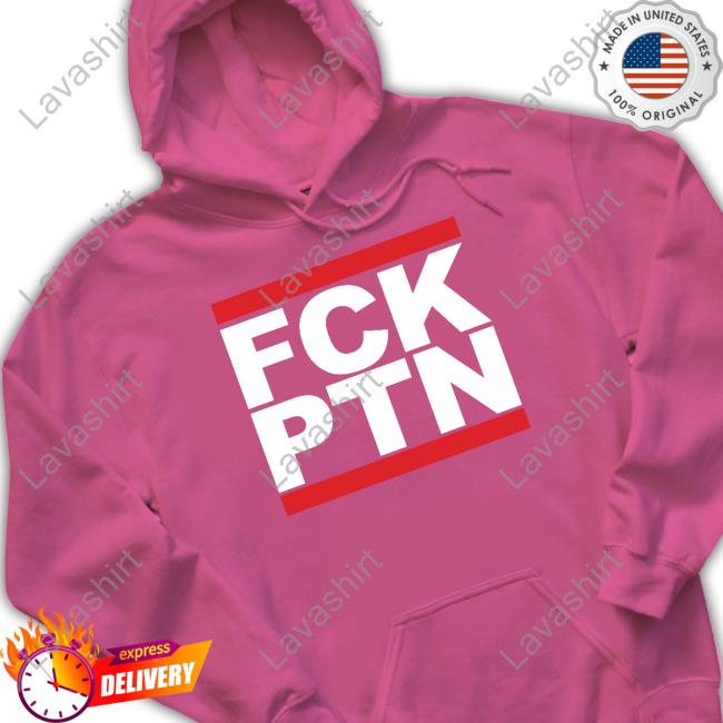 Fck Ptn Shirts