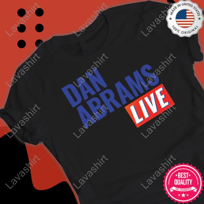 Dan Abrams Live Shirt