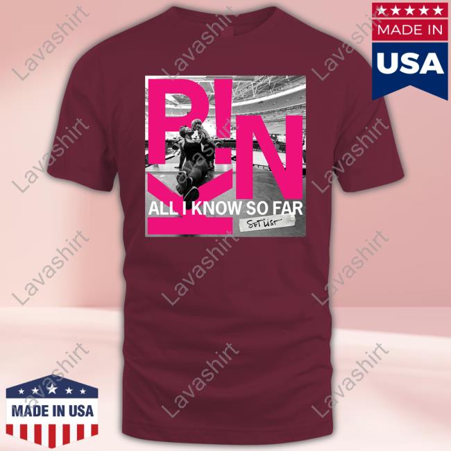 Official Pink All I Know So Far Setlist Tee