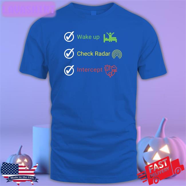 Vince Waelti Wake Up Check Radar Intercept T Shirt Seethestormshop Merch