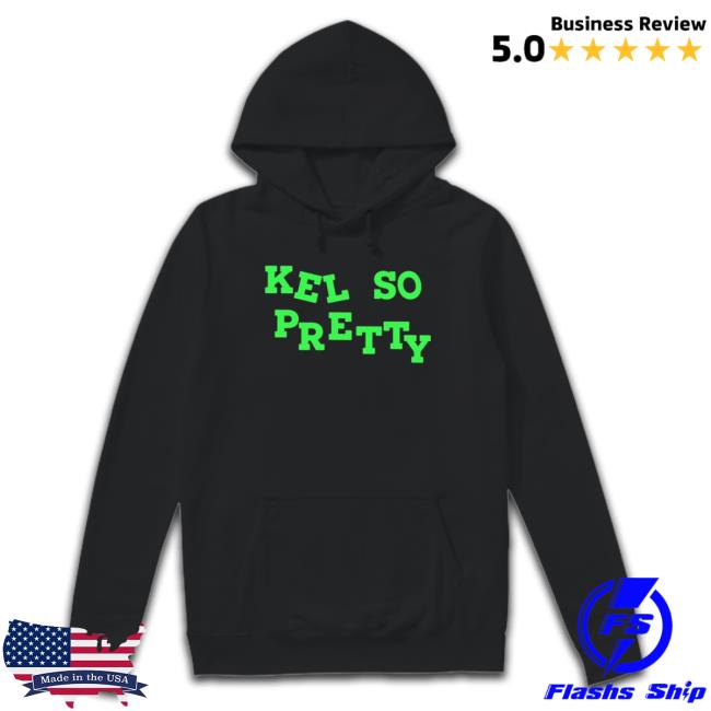 Official Kel So Pretty Hooded Sweatshirt Official Kel So Pretty Sweaters