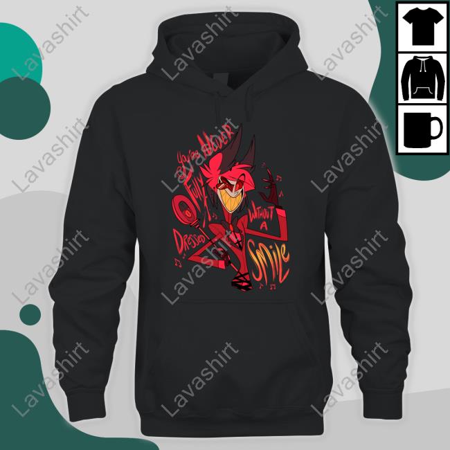 You're Never Fully Dressed Without A Smile Tee Shirt