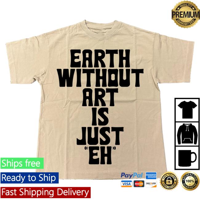 Official Do Not Disturb Clothing Store Shop Dnd By Ferris Earth Without Art Is Just "Eh" New Shirt Cream