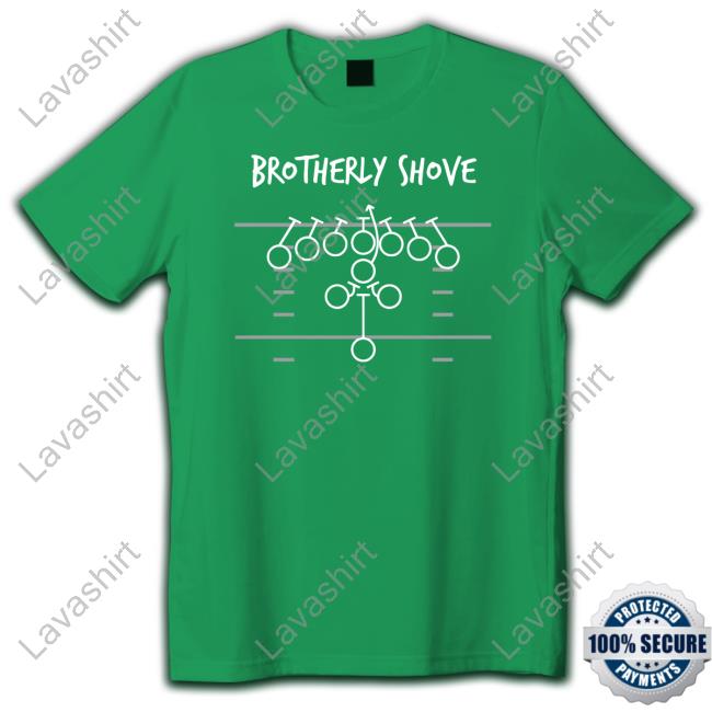 Brotherly Shove T Shirt