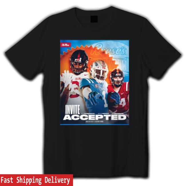 Invite Accepted 2023 Reese’S Senior Bowl Ole Miss Shirt Invite Accepted 2023 Reese’S Senior Bowl Ole Miss New Shirt