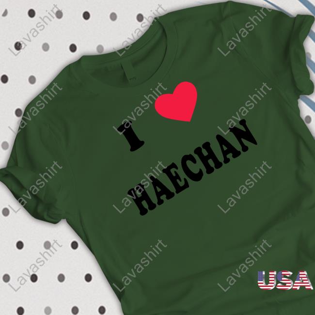 I Love Haechan Tee Shirt Pizza4alice
