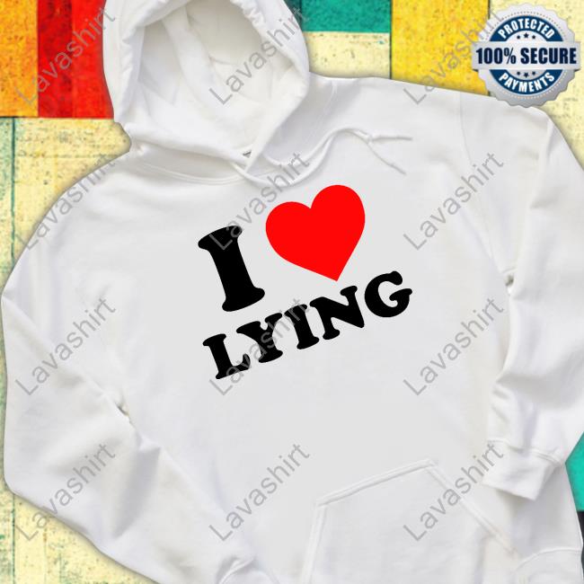 Hoes For Clothes Merch I Love Lying Hoodie Official Hoes For Clothes I Love Lying Tee Shirt