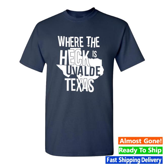 Brett Cross | Where The Heck Is Uvalde Texas Shirt New