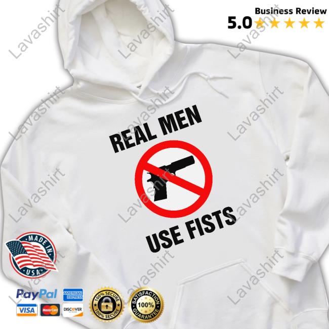 Real Men Use Fists Tee