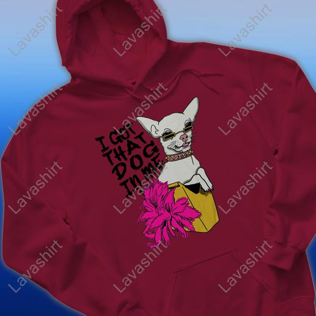Official I Got That Dog In Me Tee Shirt