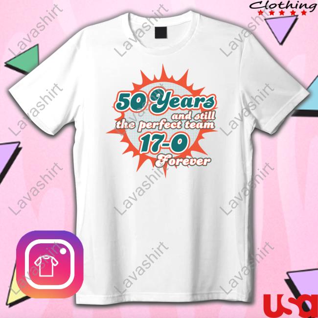 Barstool Sports 50 Years And Still The Perfect Team 17-0 Forever Shirt