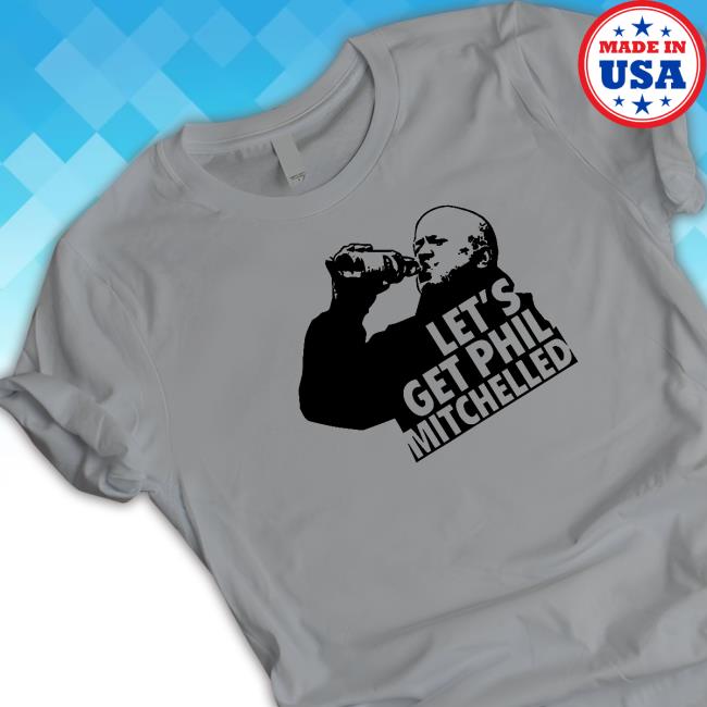 Let's Get Phil Mitchelled Tee Shirt