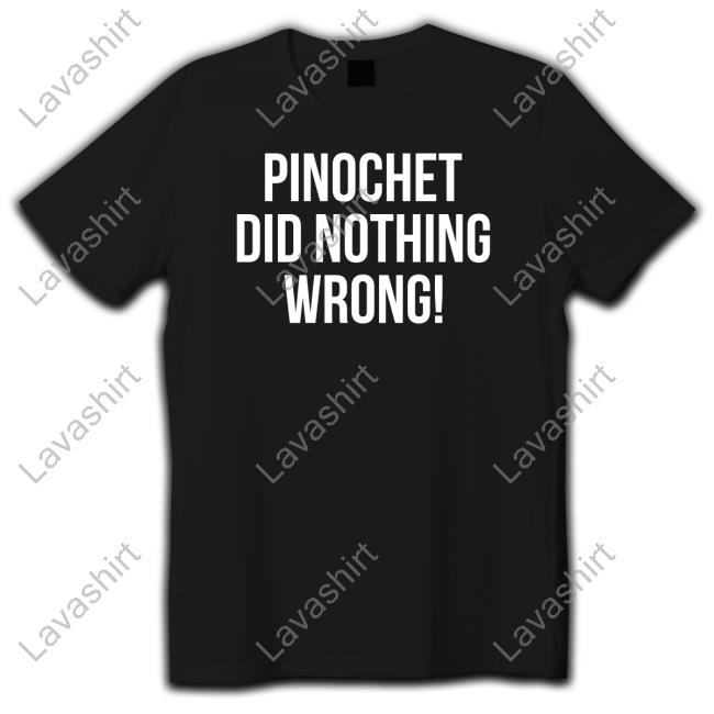 Jeremy Bertino Wearing Pinochet Did Nothing Wrong Tee