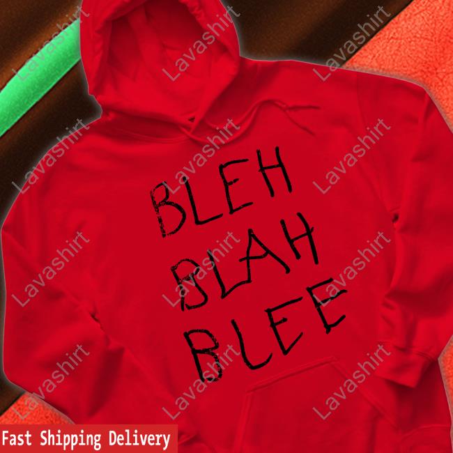 Official BLEH BLAH BLEE TShirts BLEH BLAH BLEE Tee Shirts
