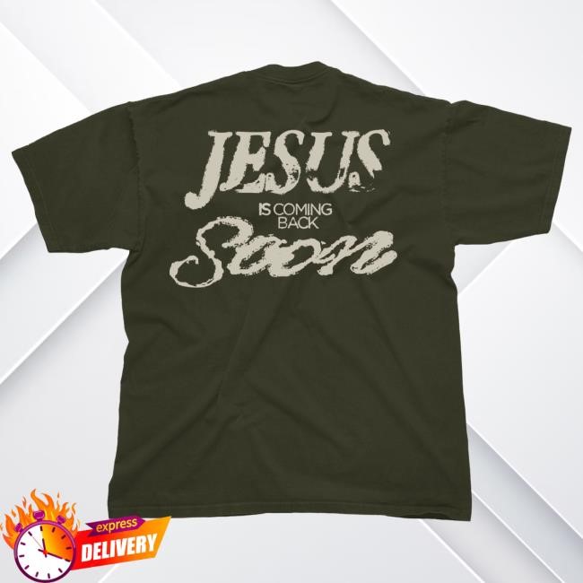 Official Josiah Queen Merch Store Jesus Is Coming Back Soon T Shirt