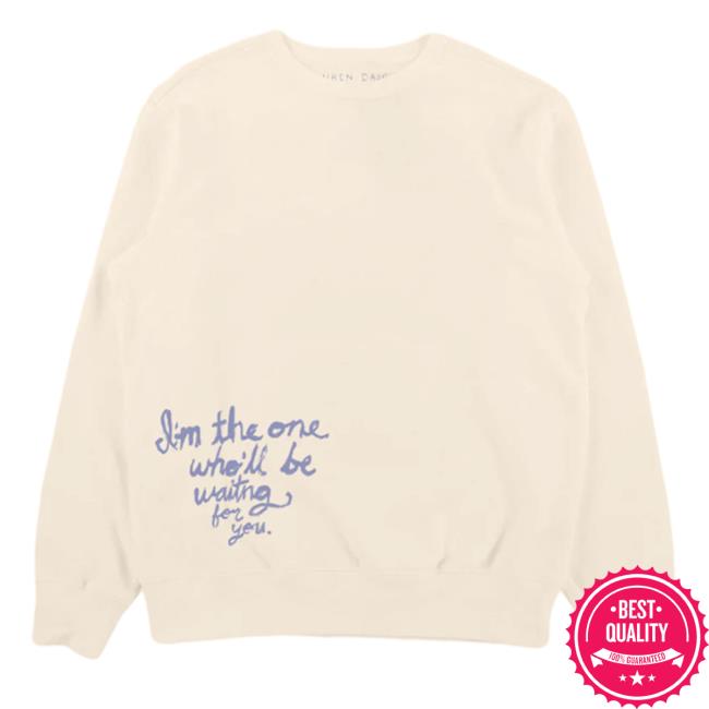 I'm The One Who'll Be Waiting For You Crewneck