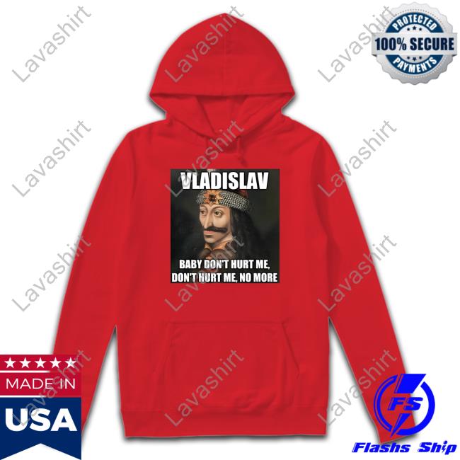 Elon Musk Vladislav Baby Don't Hurt Me Don't Hurt Me No More Shirt
