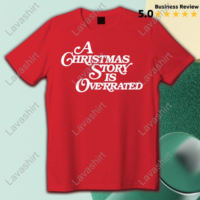 Official Shitheadsteve Merch A Christmas Story Is Overrated Tacky Hat