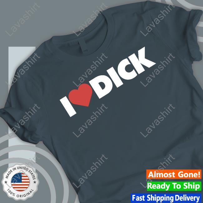 Shirts With Threatening Auras I Love Dick Tee Shirt Disturbingshirt