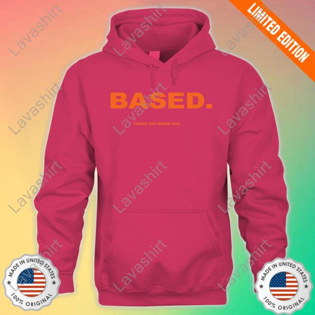 Official Based Thank You Based God T Shirt