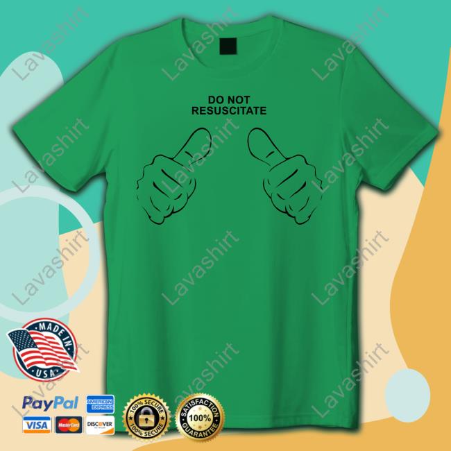 Official Do Not Resuscitate Shirt