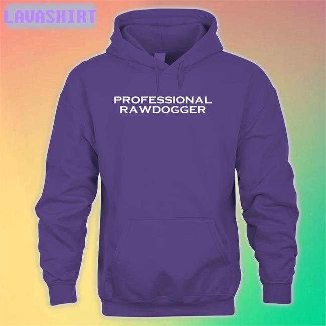 Professional Rawdogger Shirts