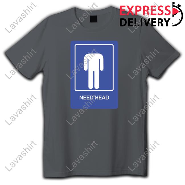 Very Normal Clothing Merch Need Head Shirt