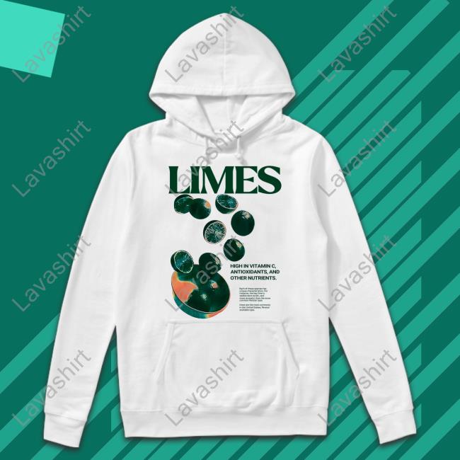 Limes High In Vitamin C Antioxidants And Other Nutrients Shirt Limes High In Vitamin C Antioxidants And Other Nutrients T Shirt
