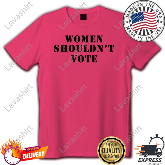 Bad Billy Pratt Women Shouldn't Vote T-Shirt
