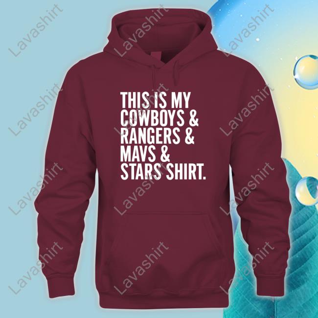 This Is My Cowboys & Rangers & Mavs & Stars Shirt T Shirt Dallas Fort Worth Metroplex