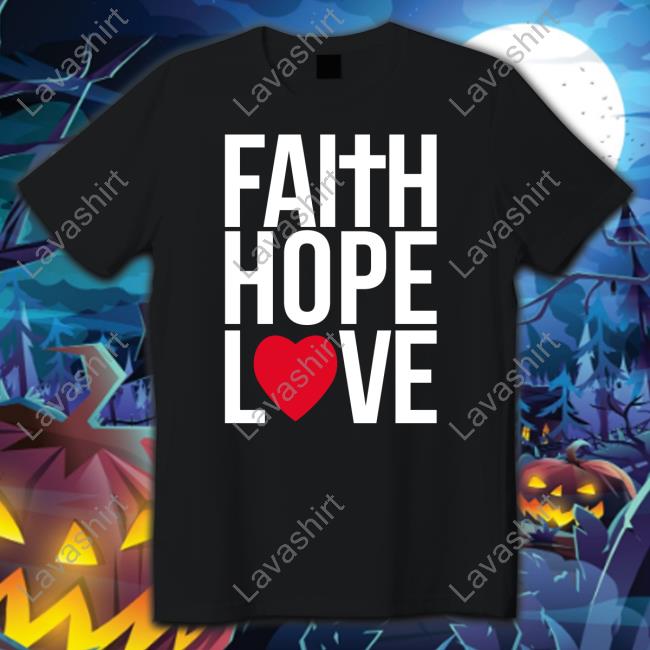 Officer Tatum Merch Faith Hope Love T Shirt