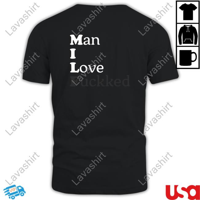 Man I Love Fuckked Long Sleeve T-Shirt