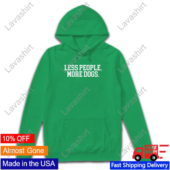 Less People More Dogs Hooded Sweatshirt