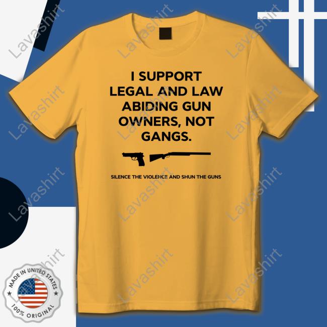 I Support Legal And Law Abiding Gun Owners Not Gangs Silence The Violence And Shun The Guns Tee Canadaguns