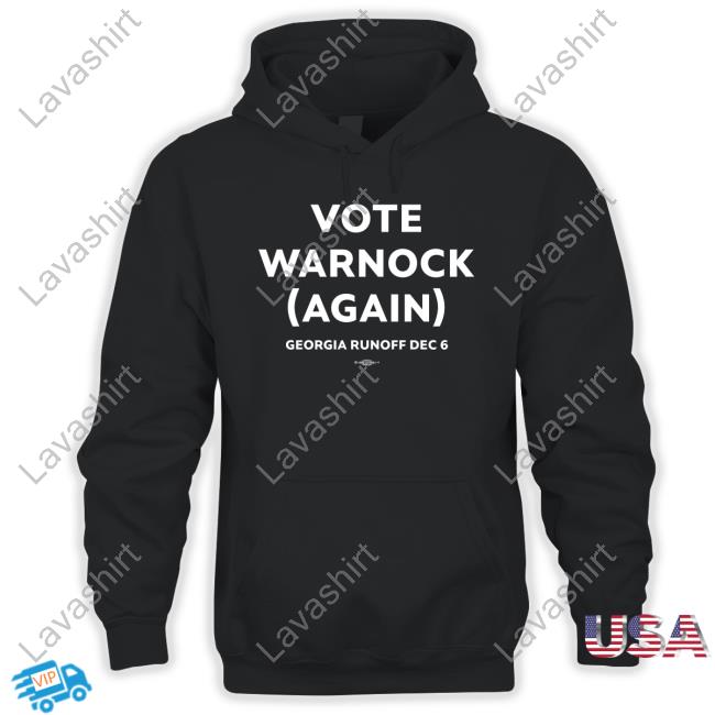 Vote Warnock Again Georgia Runoff Dec 6 Shirt
