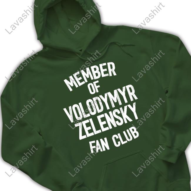 Member Of Volodymyr Zelensky Fan Club Tee Member Of Volodymyr Zelensky Fan Club Shirt