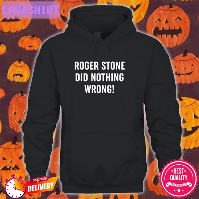 Patriot Takes Roger Stone Did Nothing Wrong Edition Limited Tee Shirt Patriottakes